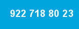 922 718 80 23